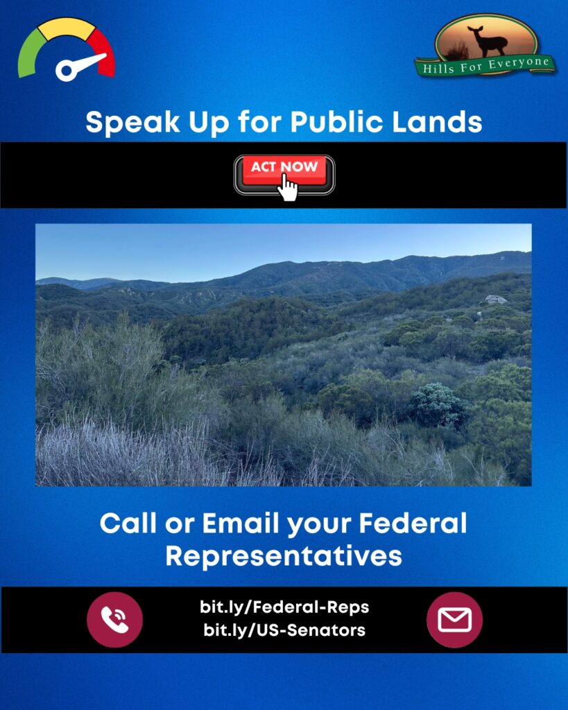 A blue background with the HFE logo upper right and a threat thermometer on the left pointing to red. The title is: Speak Up for Public Lands. Below the title is a black bar with an "Act Now" icon and a mouse pressing it. There is a photo a chaparral landscape with blue skies above. Below it the text reads: Email or call your Federal Representatives. A phone icon is on the left in a black bar, with two bitly links: /Federal-Reps and /US-Senators, with a mail icon on the right.